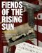 [Fiends of the Eastern Front 04] • Fiends of the Rising Sun